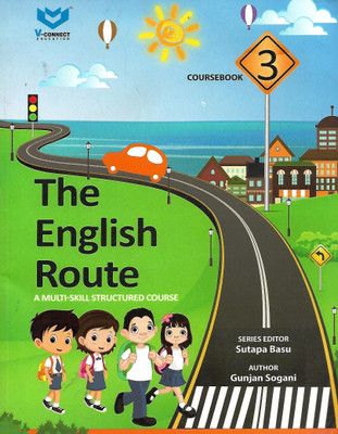 V-CONNECT THE ENGLISH ROUTE (A MULTI- SKILL STRUCTURED COURSE) COURSEBOOK 3(English, Paperback, SUTAPA BASU)