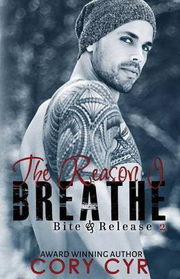 The Reason I Breathe(English, Paperback, Cyr Cory)