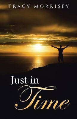 Just in Time(English, Paperback, Morrisey Tracy)