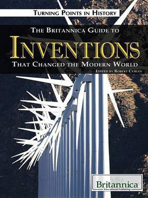 The Britannica Guide to Inventions That Changed the Modern World(English, Electronic book text, unknown)