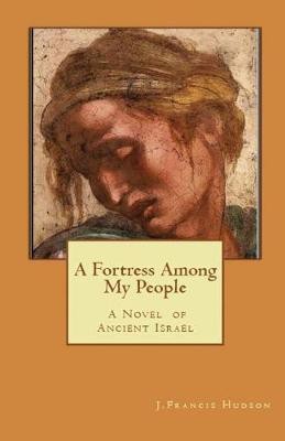 A Fortress Among My People(English, Paperback, Hudson J Francis)