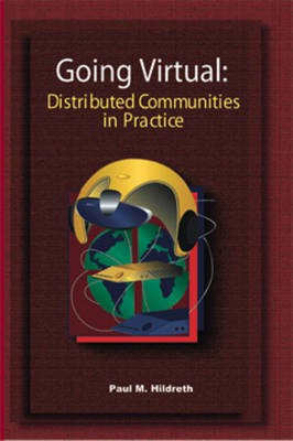 Going Virtual: Distributed Communities of Practice(English, Electronic book text, Hildreth Paul)
