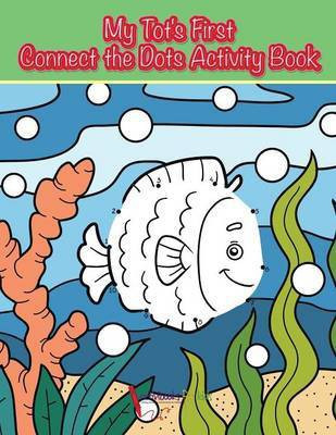 My Tot's First Connect the Dots Activity Book(English, Paperback, For Kids Activibooks)