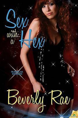 Sex with a Hex(English, Electronic book text, Rae Beverly)
