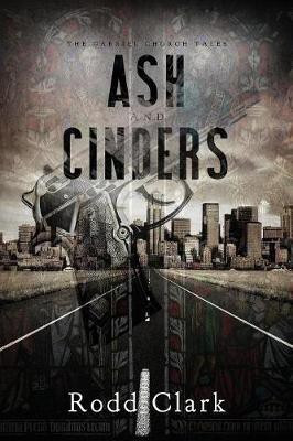 Ash and Cinders(English, Paperback, Clark Rodd)