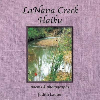 LaNana Creek Haiku(English, Paperback, Lauter Judith)
