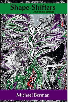 Shape-Shifters & their stories(English, Paperback, Berman Michael)