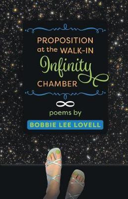 Proposition at the Walk-In Infinity Chamber(English, Paperback, Lovell Bobbie Lee)