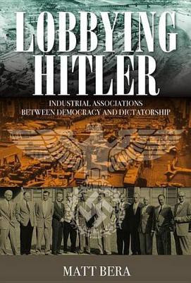 Lobbying Hitler(English, Electronic book text, Bera Matt)