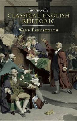 Farnsworth's Classical English Rhetoric(English, Electronic book text, Farnsworth Ward)