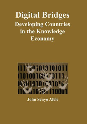 Digital Bridges: Developing Countries in the Knowledge Economy(English, Electronic book text, Afele John)