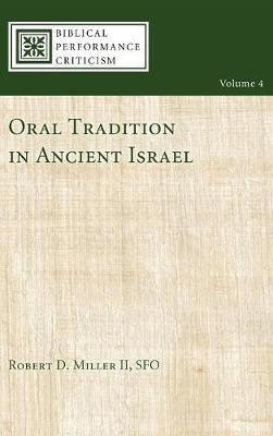 Oral Tradition in Ancient Israel(English, Hardcover, Miller Robert D II)