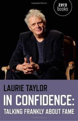 In Confidence: Talking Frankly about Fame(English, Paperback, Taylor Laurie)