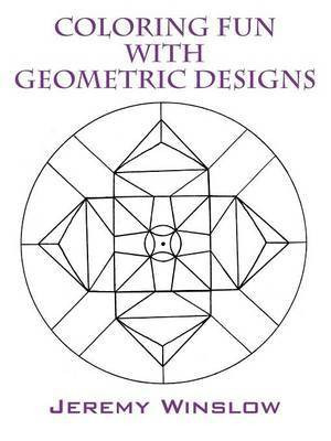 Coloring Fun with Geometric Designs(English, Paperback, Winslow Jeremy)