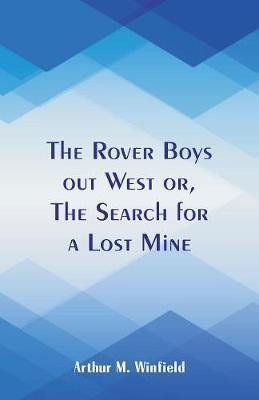 The Rover Boys out West(English, Paperback, Winfield Arthur M)