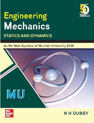 Engineering Mechanics: Statics & Dynamics For Mumbai University(English, Paperback, NH Dubey)