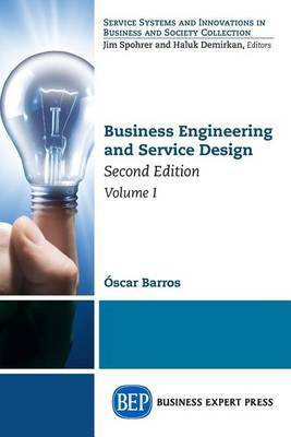 Business Engineering and Service Design, Volume I(English, Paperback, Barros Oscar)