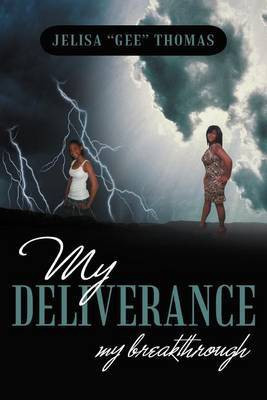 My Deliverance(English, Paperback, Thomas Jelisa Gee)