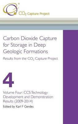 Carbon Dioxide Capture for Storage in Deep Geological Formations - Results from the CO2 Capture Project Vol 4(English, Hardcover, unknown)