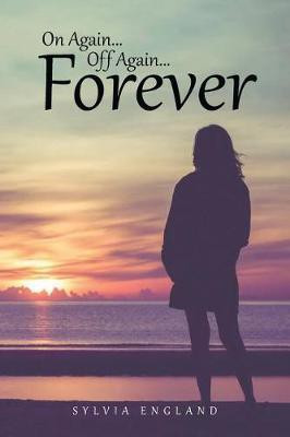 On Again...Off Again...Forever(English, Paperback, England Sylvia)