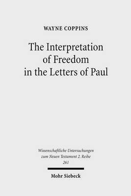 The Interpretation of Freedom in the Letters of Paul(English, Paperback, Coppins Wayne)