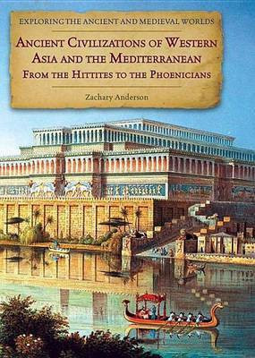 Ancient Civilizations of Western Asia and the Mediterranean(English, Electronic book text, Anderson Zachary)