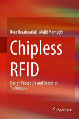 Chipless Rfid; Design Procedure and Detection Techniques(English, Electronic book text, unknown)