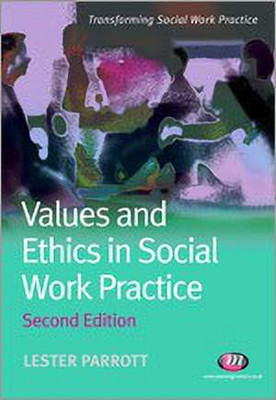 Values and Ethics in Social Work Practice(English, Paperback, Parrott Lester)
