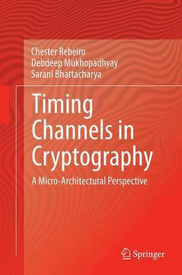 Timing Channels in Cryptography: A Micro-Architectural Perspective(English, Electronic book text, unknown)