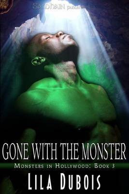 Gone with the Monster(English, Electronic book text, DuBois Lila)