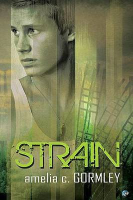 Strain(English, Electronic book text, Gormley Amelia C)