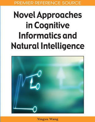Novel Approaches in Cognitive Informatics and Natural Intelligence(English, Electronic book text, unknown)