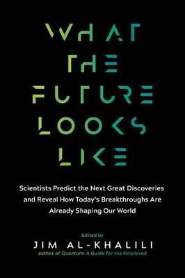 What the Future Looks Like(English, Electronic book text, Al-Khalili Jim)