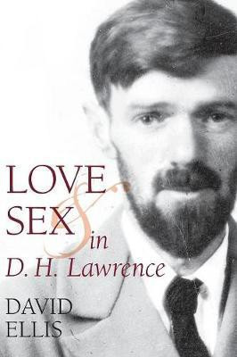 Love and Sex in D. H. Lawrence(English, Paperback, Ellis David)