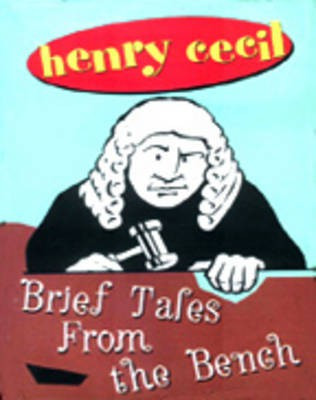 Brief Tales from the Bench(English, Paperback, Cecil Henry)