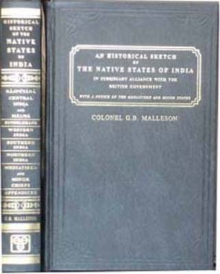 Historical Sketch of the Native States of India in Subsidiary Alliance with the British Government(English, Hardcover, Malleson George B.)