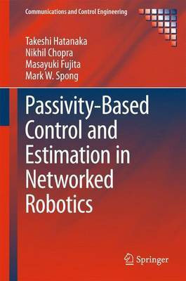 Passivity-Based Control and Estimation in Networked Robotics(English, Electronic book text, Hatanaka Takeshi)