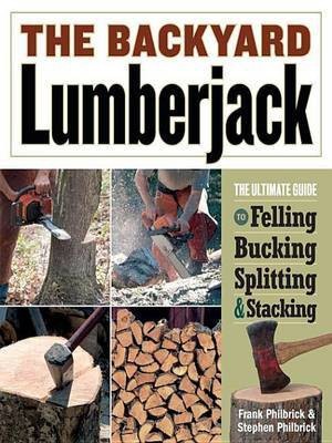 The Backyard Lumberjack(English, Electronic book text, Philbrick Frank)