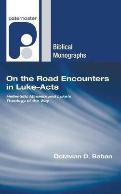 On the Road Encounters in Luke-Acts(English, Hardcover, Baban Octavian D)