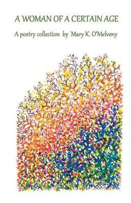 A Woman of a Certain Age(English, Paperback, O'Melveny Mary K)