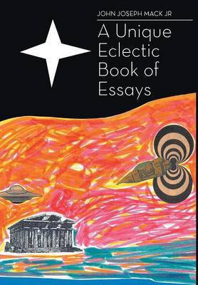 A Unique Eclectic Book of Essays(English, Hardcover, Mack Jr John Joseph)