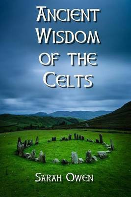 The Ancient Wisdom of the Celts(English, Paperback, Owen Sarah)