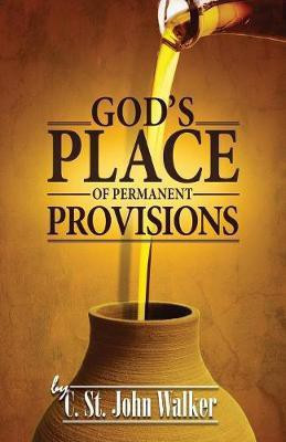 God's Place of Permanent Provisions(English, Paperback, Walker Christopher St John)