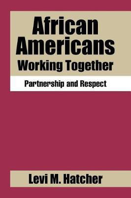 African Americans Working Together(English, Paperback, Hatcher Levi M)