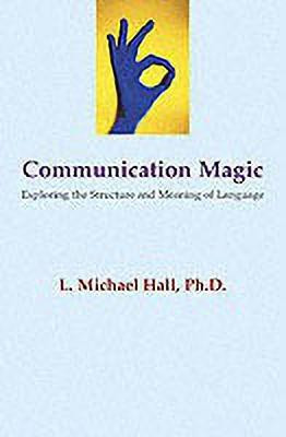 Communication Magic(English, Paperback, Hall L Michael)