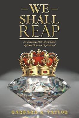 We Shall Reap(English, Paperback, Taylor Barbara A)