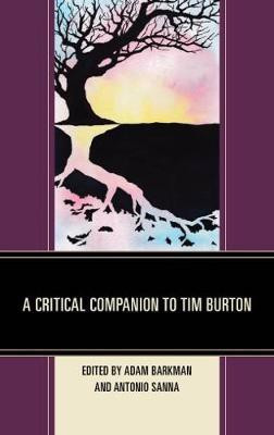 A Critical Companion to Tim Burton(English, Electronic book text, unknown)