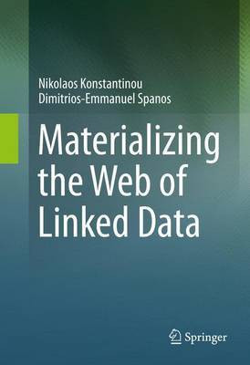 Materializing the Web of Linked Data(English, Electronic book text, Konstantinou Nikolaos)