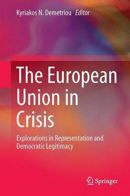 The European Union in Crisis; Explorations in Representation and Democratic Legitimacy(English, Electronic book text, unknown)