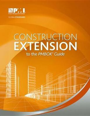 Construction Extension to the Pmbok(r) Guide(English, Electronic book text, unknown)